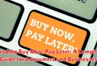 Decoding Buy Now, Pay Later: A Complete Guide for Consumers and Businesses